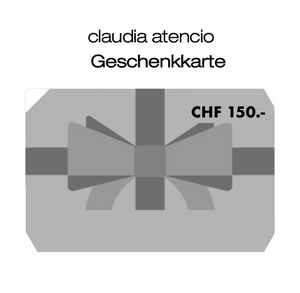 Geschenkkarte Claudia Atencio CHF 150.-