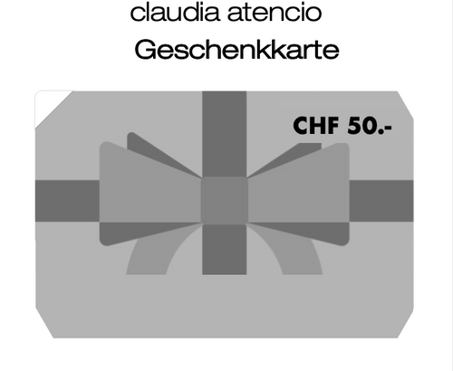 Geschenkkarte Claudia Atencio CHF 50.-